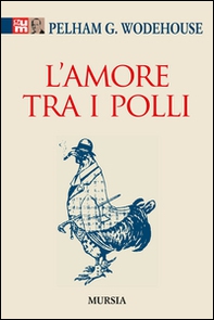 L'amore tra i polli - Librerie.coop