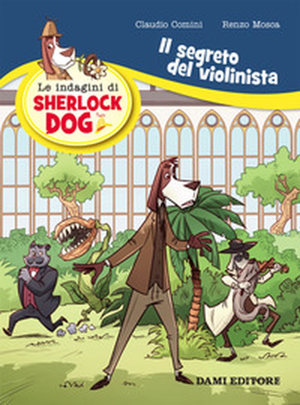 Il segreto del violinista. Le indagini di Sherlock Dog - Librerie.coop Il segreto del violinista. Le indagini di Sherlock Dog - Librerie.coop