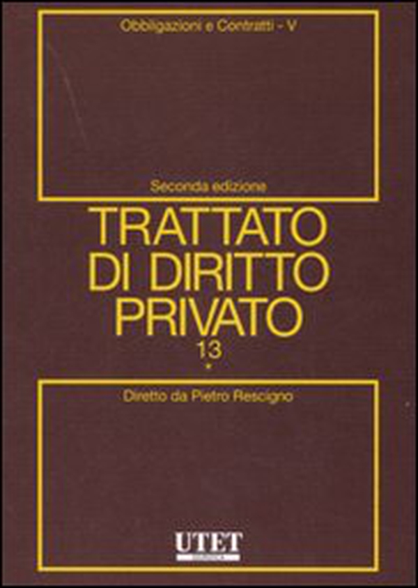 Trattato di diritto privato - Vol. 13\5 - Librerie.coop Trattato di diritto privato - Vol. 13\5 - Librerie.coop