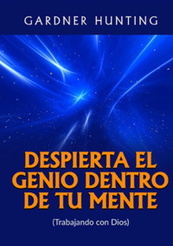 Despierta el genio dentro de tu mente. (Trabajando con Dios) - Librerie.coop Despierta el genio dentro de tu mente. (Trabajando con Dios) - Librerie.coop