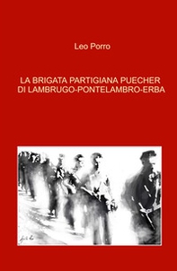 La brigata partigiana Puecher di Lambrugo-Pontelambro-Erba - Librerie.coop