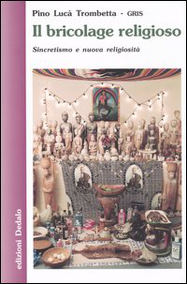 Il bricolage religioso. Sincretismo e nuova religiosità - Librerie.coop Il bricolage religioso. Sincretismo e nuova religiosità - Librerie.coop
