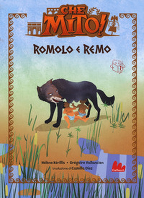 Romolo e Remo. Che mito! - Librerie.coop Romolo e Remo. Che mito! - Librerie.coop