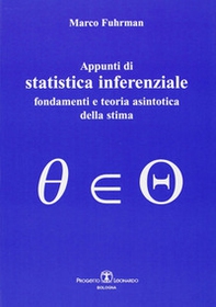 Appunti di statistica inferenziale. Fondamenti e teoria asintotica della stima - Librerie.coop Appunti di statistica inferenziale. Fondamenti e teoria asintotica della stima - Librerie.coop