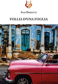 Follia d'una foglia - Librerie.coop Follia d'una foglia - Librerie.coop