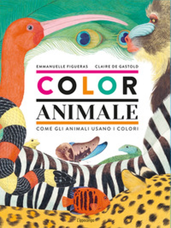 Coloranimale. Come gli animali usano i colori - Librerie.coop Coloranimale. Come gli animali usano i colori - Librerie.coop