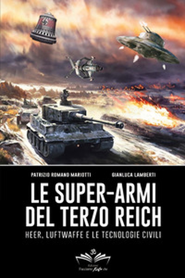 Le super-armi del Terzo Reich: Heer, Luftwaffe e le tecnologie civili - Librerie.coop Le super-armi del Terzo Reich: Heer, Luftwaffe e le tecnologie civili - Librerie.coop