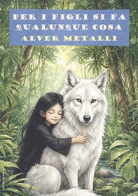 Per i figli si fa qualunque cosa - Librerie.coop