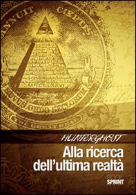 Hunterghost. Alla ricerca dell'ultima realtà - Librerie.coop