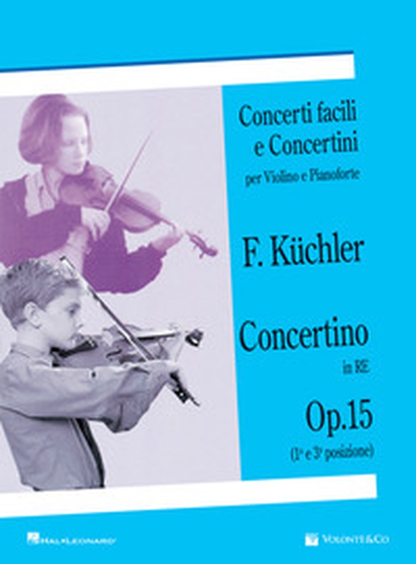 Concertino in Re op. 15 (1ª e 3ª posizione). Concerti facili e concertini per violino e pianoforte - Librerie.coop Concertino in Re op. 15 (1ª e 3ª posizione). Concerti facili e concertini per violino e pianoforte - Librerie.coop