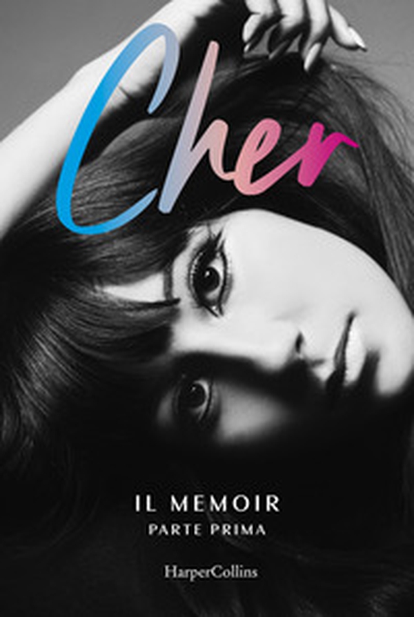 Cher. Il memoir. Ediz. italiana - Vol. 1 - Librerie.coop Cher. Il memoir. Ediz. italiana - Vol. 1 - Librerie.coop