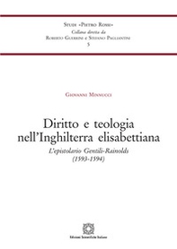 Diritto e teologia nell'Inghilterra elisabettiana. L'epistolario Gentili-Rainolds (1593-1594) - Librerie.coop