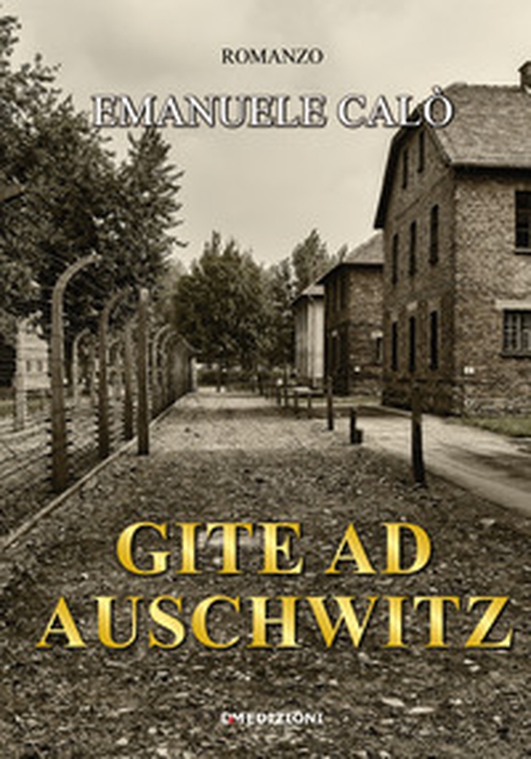 Gite ad Auschwitz - Librerie.coop Gite ad Auschwitz - Librerie.coop