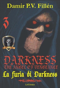 La furia di Darkness. Darkness. The angel of vengeance - Librerie.coop
