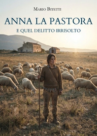 Anna la pastora e quel delitto irrisolto - Librerie.coop