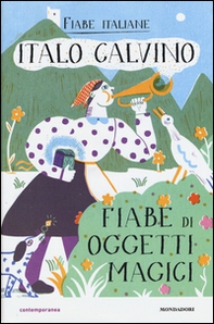 Fiabe di oggetti magici. Fiabe italiane - Librerie.coop