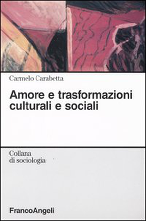 Amore e trasformazioni culturali e sociali - Librerie.coop