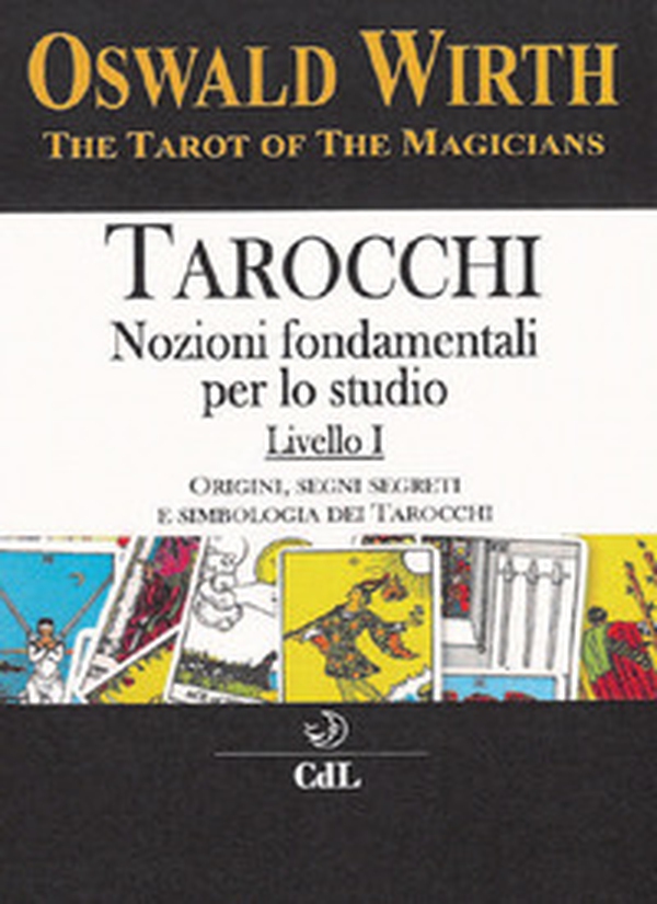 Tarocchi. Nozioni fondamentali per lo studio - Librerie.coop Tarocchi. Nozioni fondamentali per lo studio - Librerie.coop