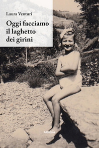 Oggi facciamo il laghetto dei girini - Librerie.coop