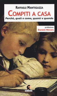 Compiti a casa. Perché, quali e come, quanti e quando - Librerie.coop