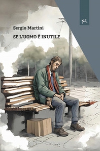 Se l'uomo è inutile - Librerie.coop