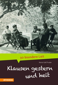 Klausen gestern und heit. 30 bsundere Leit - Librerie.coop Klausen gestern und heit. 30 bsundere Leit - Librerie.coop