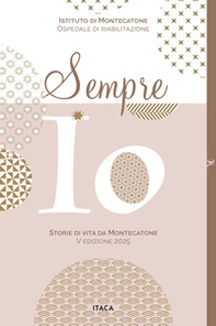Sempre io. Storie di vita da Montecatone 2025 - Librerie.coop