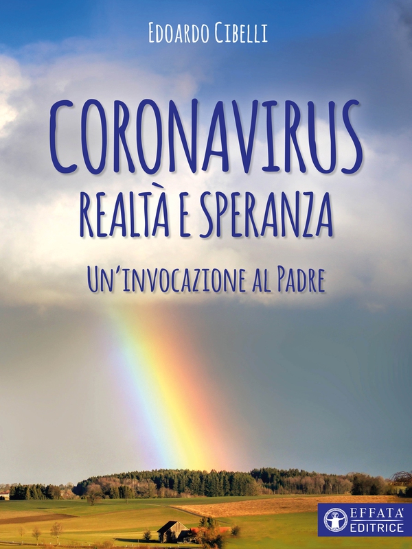 Coronavirus. Realtà e speranza - Librerie.coop Coronavirus. Realtà e speranza - Librerie.coop