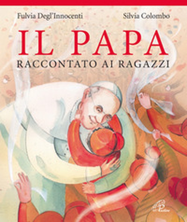 Il papa raccontato ai ragazzi - Librerie.coop Il papa raccontato ai ragazzi - Librerie.coop