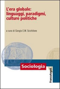 L'era globale: linguaggi, paradigmi, culture politiche - Librerie.coop