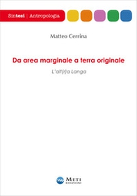 Da area marginale a terra originale. L'alt(r)a Langa - Librerie.coop