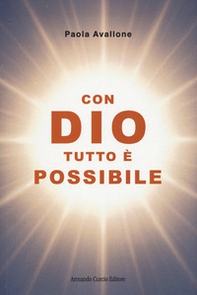 Con Dio tutto è possibile - Librerie.coop Con Dio tutto è possibile - Librerie.coop