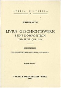 Livius' Geschichtswerk. Seine komposition und seine quellen (rist. anast. 1897) - Librerie.coop Livius' Geschichtswerk. Seine komposition und seine quellen (rist. anast. 1897) - Librerie.coop