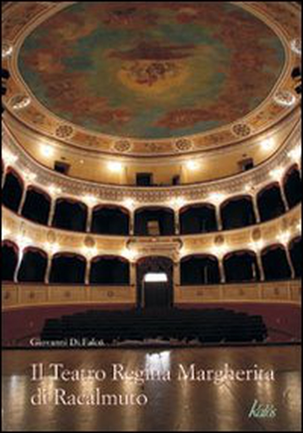 Il teatro Regina Margherita di Racalmuto - Librerie.coop Il teatro Regina Margherita di Racalmuto - Librerie.coop