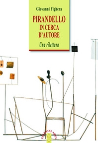 Pirandello in cerca d'autore. Una rilettura - Librerie.coop Pirandello in cerca d'autore. Una rilettura - Librerie.coop