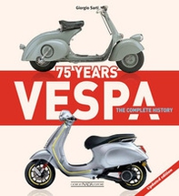 Vespa 75 years. The complete history - Librerie.coop