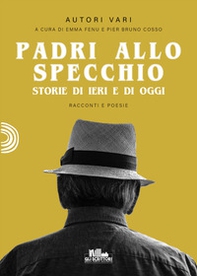 Padri allo specchio. Storie di ieri e di oggi - Librerie.coop Padri allo specchio. Storie di ieri e di oggi - Librerie.coop