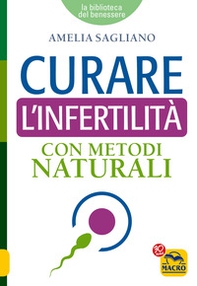 Curare l'infertilità con metodi naturali - Librerie.coop
