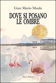 Dove si posano le ombre - Librerie.coop