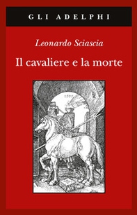 Il cavaliere e la morte - Librerie.coop Il cavaliere e la morte - Librerie.coop