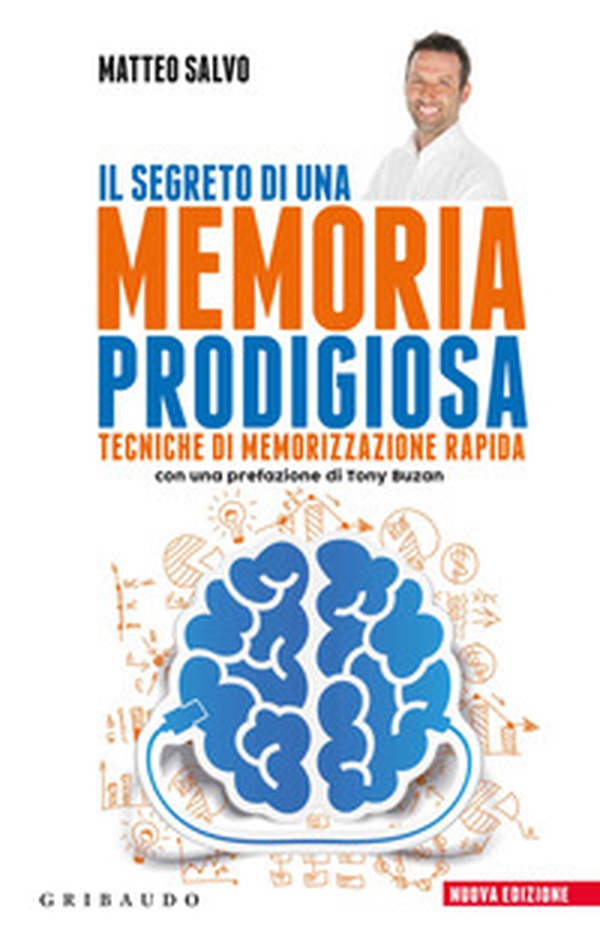 Il segreto di una memoria prodigiosa. Tecniche di memorizzazione rapida - Librerie.coop Il segreto di una memoria prodigiosa. Tecniche di memorizzazione rapida - Librerie.coop
