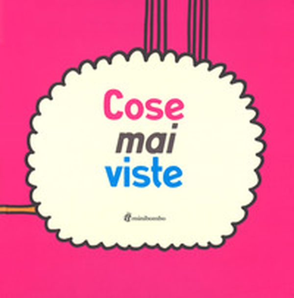 Cose mai viste - Librerie.coop Cose mai viste - Librerie.coop