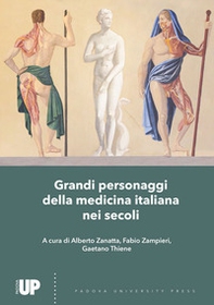 Grandi personaggi della medicina italiana nei secoli - Librerie.coop
