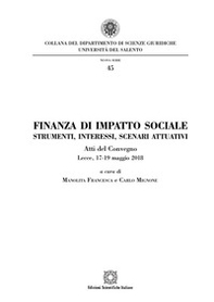 Finanza di impatto sociale. Strumenti, interessi, scenari attuativi. Atti del Convegno (Lecce, 17-19 maggio 2018) - Librerie.coop