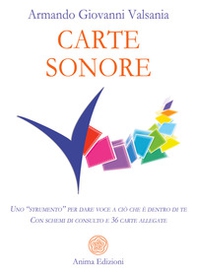 Carte sonore. Uno «strumento» per dare voce a ciò che è dentro di te. Con schemi di consulto e 36 carte - Librerie.coop