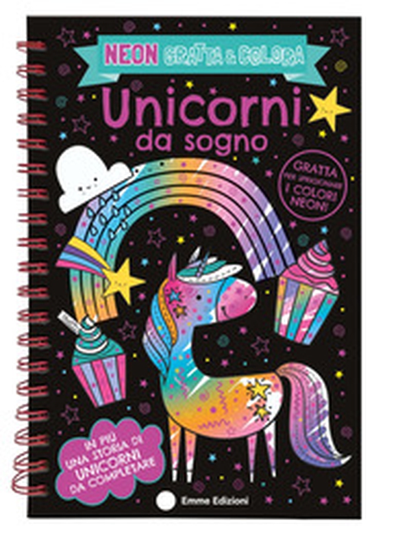 Unicorni da sogno. Neon gratta e colora - Librerie.coop Unicorni da sogno. Neon gratta e colora - Librerie.coop