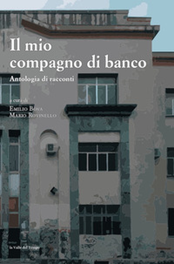 Il mio compagno di banco. Antologia di racconti - Librerie.coop