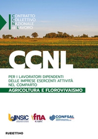 CCNL per i lavoratori dipendenti delle imprese esercenti attività nel comparto dell'agricoltura e del florovivaismo - Librerie.coop