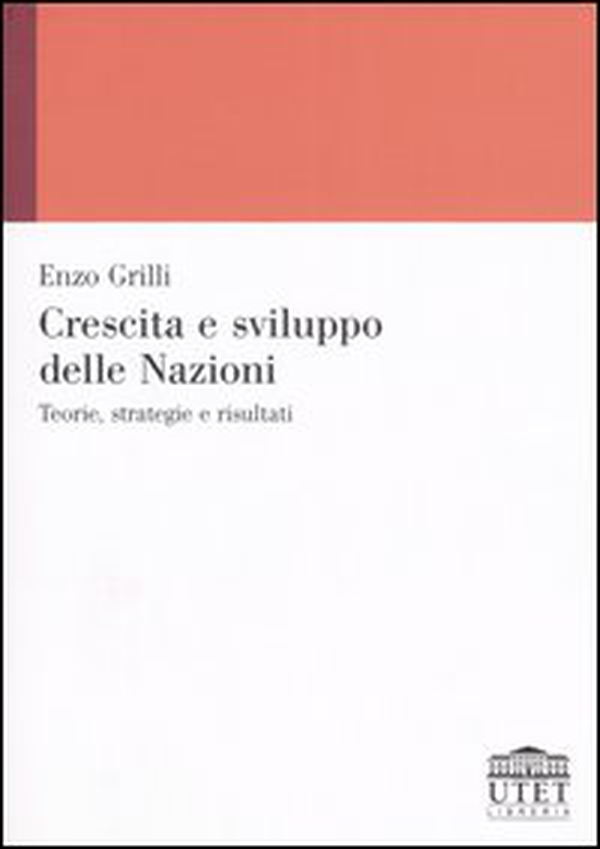 Crescita e sviluppo delle Nazioni. Teorie, strategie e risultati - Librerie.coop Crescita e sviluppo delle Nazioni. Teorie, strategie e risultati - Librerie.coop
