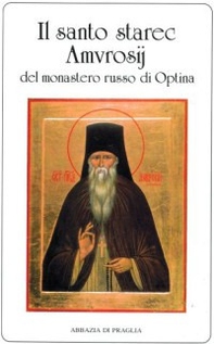 Il Santo Starec Amvrosij del monastero russo di Optina - Librerie.coop